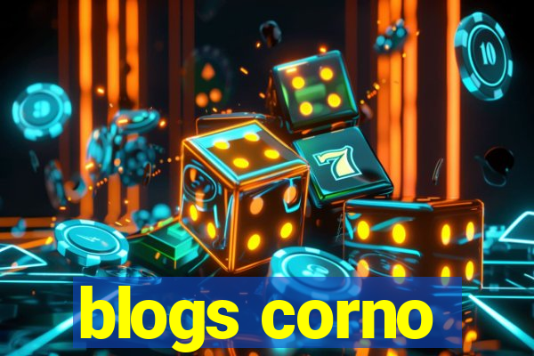 blogs corno